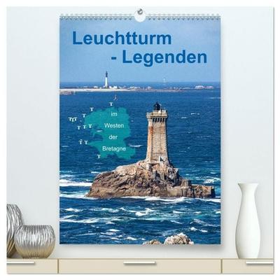 Leuchtturm-Legenden im Westen der Bretagne (hochwertiger Premium Wandkalender 2027 DIN A2 hoch), Kunstdruck in Hochglanz