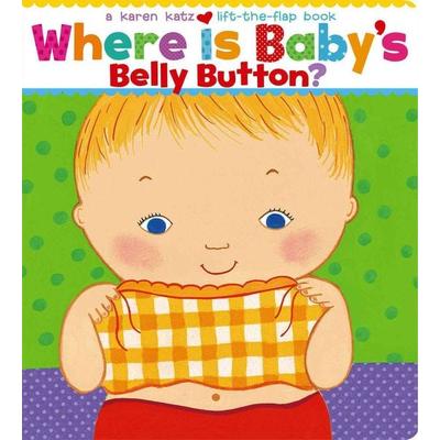 Where Is Baby's Belly Button?, Gebundene Ausgabe von Karen Katz, Simon and Schuster USA, 978-0-689-83560-5