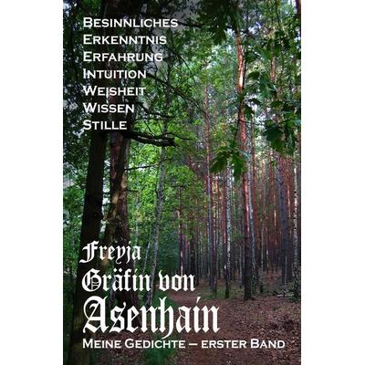 Meine Gedichte, Taschenbuch von Freyja Gräfin Asenhain, AnamCaraHaus von Asenhain Verlag, 978-3-946414-09-4