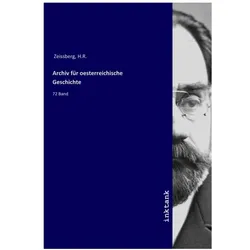 Archiv für oesterreichische Geschichte, Belletristik von H. R. Zeissberg