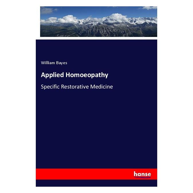 Hansebooks Applied Homoeopathy (Englisch, Softcover, William Bayes) (56068342)
