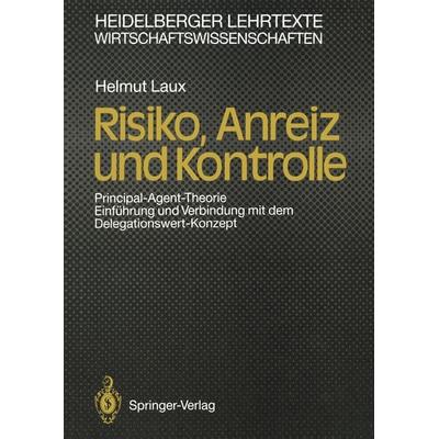 Risiko, Anreiz und Kontrolle, Taschenbuch von Helmut Laux, Springer Berlin, 978-3-540-52242-3