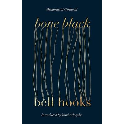 Bone Black, Taschenbuch von Bell hooks, Little, Brown Book Group, 978-0-349-70496-8