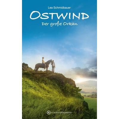 Ostwind - Der große Orkan, Gebundene Ausgabe von Lea Schmidbauer, Alias Entertainment