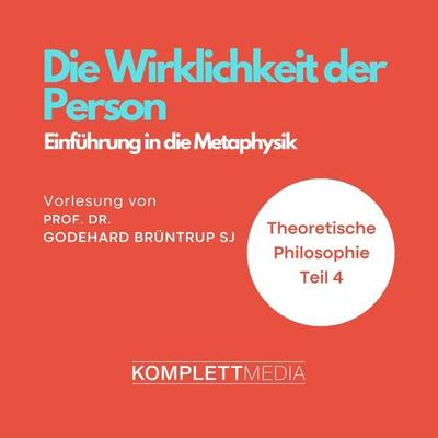 Die Wirklichkeit der Person - Godehard Brüntrup, Audio, 4056198067659