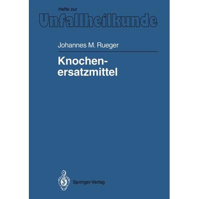 Knochenersatzmittel, Taschenbuch von Johannes M. Rueger, Springer Berlin, 978-3-540-53939-1