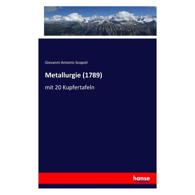 Hansebooks Metallurgie (1789) (Giovanni Antonio Scopoli, 2016) (55616645)