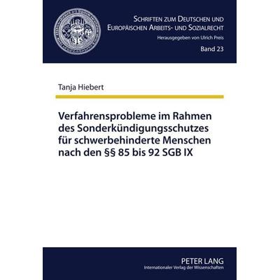 Verfahrensprobleme im Rahmen des Sonderkündigungsschutzes für schwerbehinderte Menschen nach den §§ 85 bis 92 SGB IX, Gebundene Ausgabe von Tanja