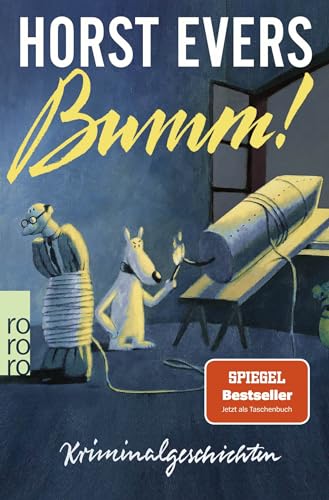 Horst Evers - Bumm!: Kriminalgeschichten Der SPIEGEL-Bestseller jetzt als Taschenbuch - Preis vom 13.10.2026 11:25:28 h