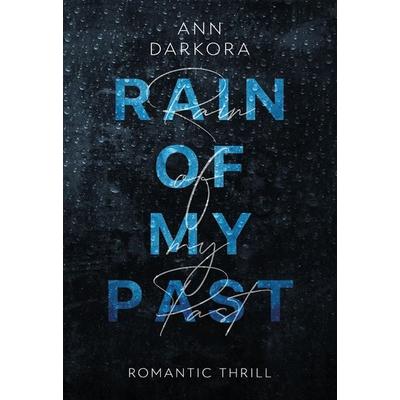 Rain of my Past, Taschenbuch von Ann Darkora, Tredition, 978-3-384-45397-6