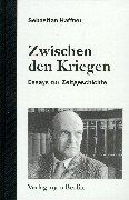 Sebastian Haffner - Zwischen den Kriegen: Essays zur Zeitgeschichte - Preis vom 30.09.2026 09:01:18 h