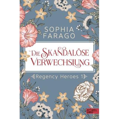 Die skandalöse Verwechslung, Taschenbuch von Sophia Farago, Edel Elements - ein Verlag der Edel Verlagsgruppe, 978-3-96215-418-9