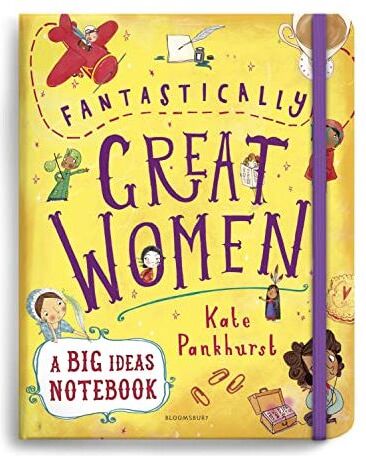 Bloomsbury Publishing Fantastically Great Women A Big Ideas Notebook by Kate Pankhurst