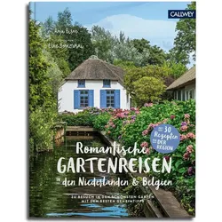 Romantische Gartenreisen in den Niederlanden und Belgien, Reisebücher von Anja Birne