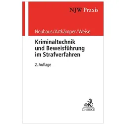 Kriminaltechnik und Beweisführung im Strafverfahren, Fachbücher von Grit Weise, Ralf Neuhaus, Heiko Artkämper