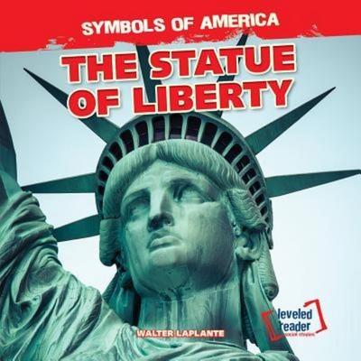 The Statue of Liberty, Taschenbuch von Walter Laplante, Gareth Stevens Publishing Lllp, 978-1-4824-1878-1