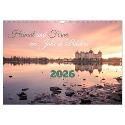 Heimat und Ferne, ein Jahr in Bildern (Wandkalender 2026 DIN A3 quer), CALVENDO Monatskalender