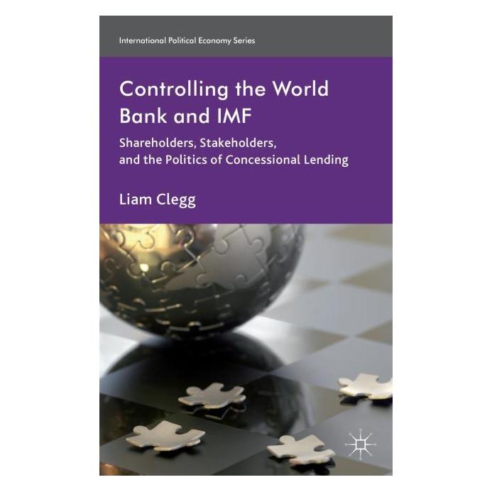 Palgrave Macmillan Uk Clegg:Controlling the World Bank and IM (Englisch, Hardcover, Liam Clegg) (63308909)