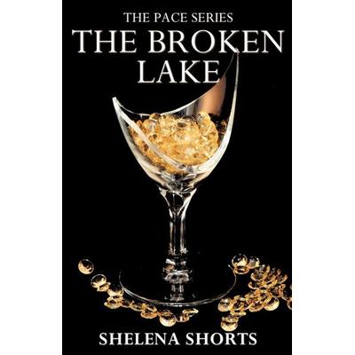The Broken Lake, Taschenbuch von Shelena Shorts, Lands Atlantic Publishing, 978-0-9825005-1-4