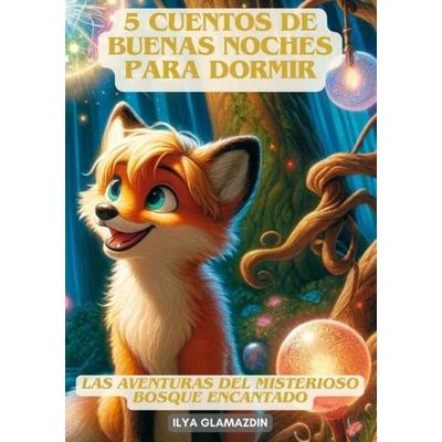 (Deutsch - Spanisch) 5 Cuentos de Buenas Noches para Dormir, Taschenbuch von Ilya Glamazdin, Tredition, 978-3-384-13461-5