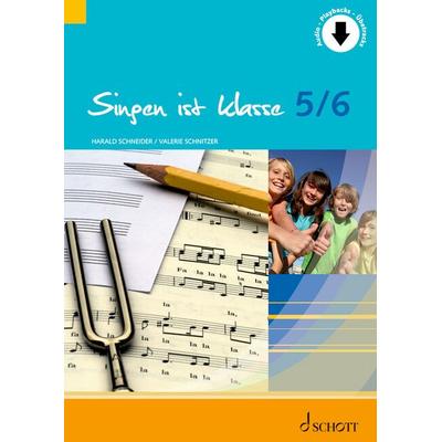 Singen ist klasse 5/6, Taschenbuch von Harald Schneider,Valerie Schnitzer, Schott Music, 978-3-7957-2561-7