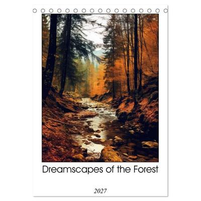 Dreamscapes of the Forest (Desk Calendar 2027 DIN A5 portrait), CALVENDO 12 Month DeskCalendar