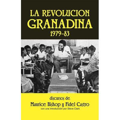 La Revolución Granadina, 1979-83, von Maurice Bishop,Fidel Castro, Pathfinder, 978-0-87348-483-1