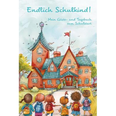 Endlich Schulkind! Mein Gäste- und Tagebuch zum Schulstart, Sonstige von Nanja Holland, Papierfresserchens MTM-Verlag, 978-3-99051-276-0