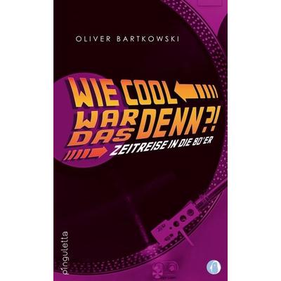 Wie cool war das denn?!, Taschenbuch von Oliver Bartkowski, Pinguletta Verlag, 978-3-948063-29-0