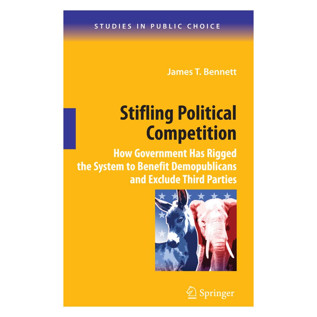 Springer Stifling Political Competition (Englisch, Softcover, James T. Bennett) (55387704)