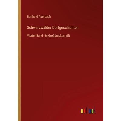 Schwarzwälder Dorfgeschichten, Taschenbuch von Berthold Auerbach, Outlook, 978-3-368-29106-8