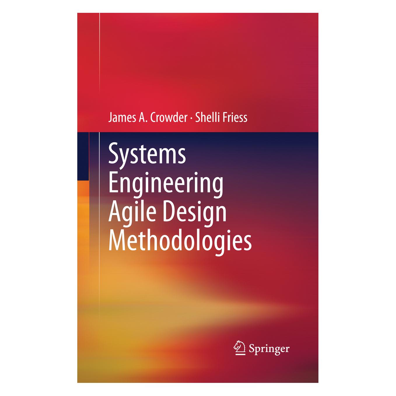 Springer Systems Engineering Agile Design Methodologies (Englisch, Hardcover, James A. Crowder, Shelli Friess) (9781461466628)