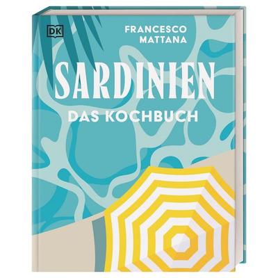 Sardinien, Gebundene Ausgabe von Francesco Mattana, DK Verlag Dorling Kindersley, 978-3-8310-5353-7