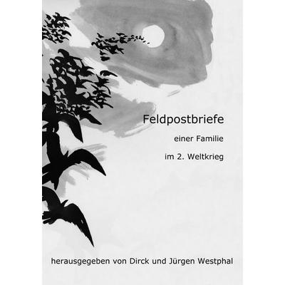 Feldpostbriefe, Taschenbuch von , BoD – Books on Demand, 978-3-8391-7247-6