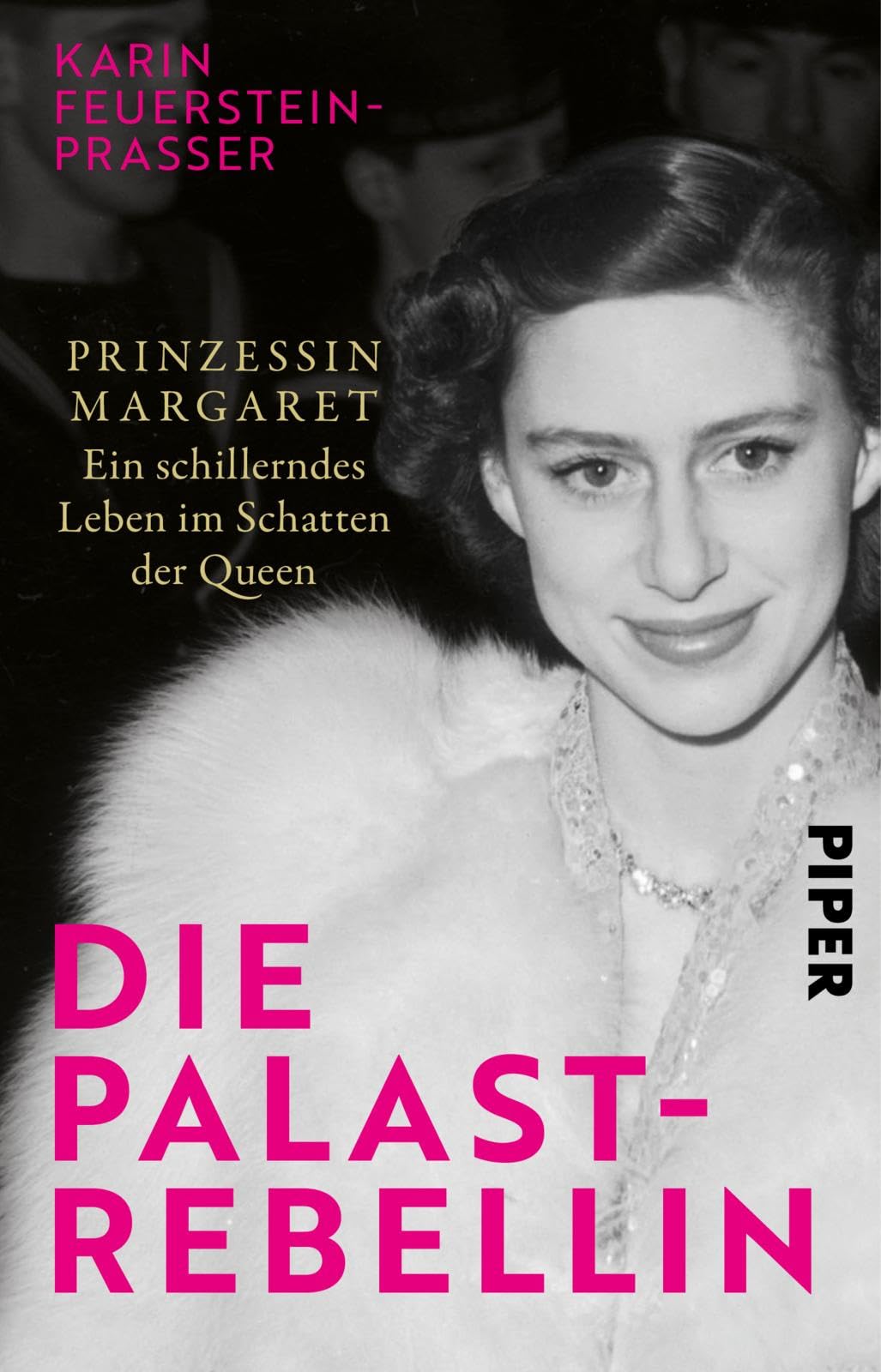 Karin Feuerstein-Praßer - Die Palast-Rebellin: Prinzessin Margaret – Ein schillerndes Leben im Schatten der Queen Faszinierende Biografie - Preis vom 02.10.2026 23:42:20 h