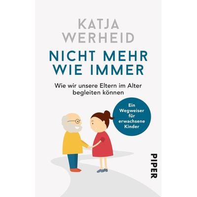 Nicht mehr wie immer, Taschenbuch von Katja Werheid, Piper Taschenbuch