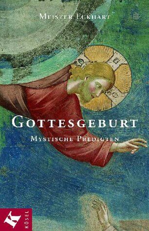Meister Eckhart - Gottesgeburt. Mystische Predigten - Preis vom 09.10.2026 07:28:09 h