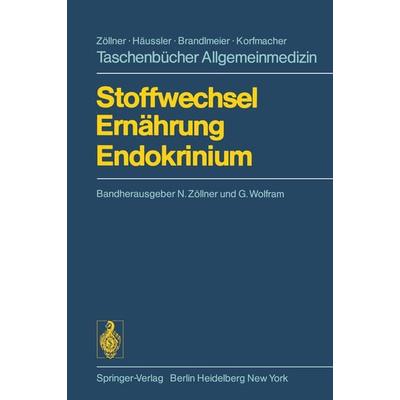 Stoffwechsel Ernährung Endokrinium, Taschenbuch von , Springer Berlin, 978-3-540-07475-5