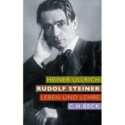 Rudolf Steiner, Gebundene Ausgabe von Heiner Ullrich, C.H. Beck, 978-3-406-61205-3