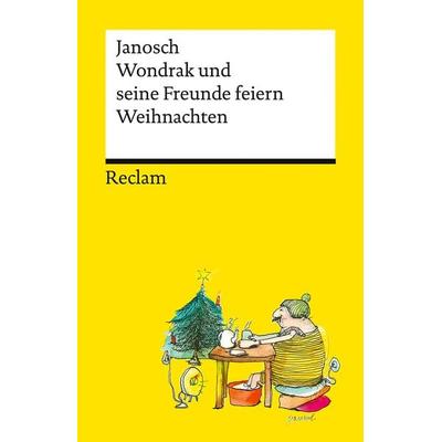 Wondrak und seine Freunde feiern Weihnachten, Taschenbuch von Janosch, Reclam, Philipp, 978-3-15-014579-1
