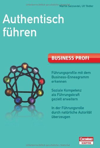 Martin Salzwedel - Business Profi. Authentisch führen: Führungsprofile mit dem Business-Enneagramm erkennen - Soziale Kompetenz als Führungskraft gezielt erweitern - In ... durch natürliche Autorität überzeugen - Preis vom 10.10.2026 11:48:34 h