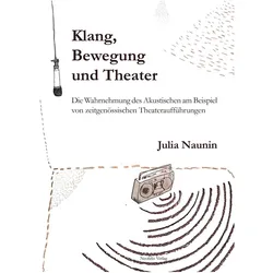 Klang, Bewegung und Theater, Sachbücher von Julia Naunin