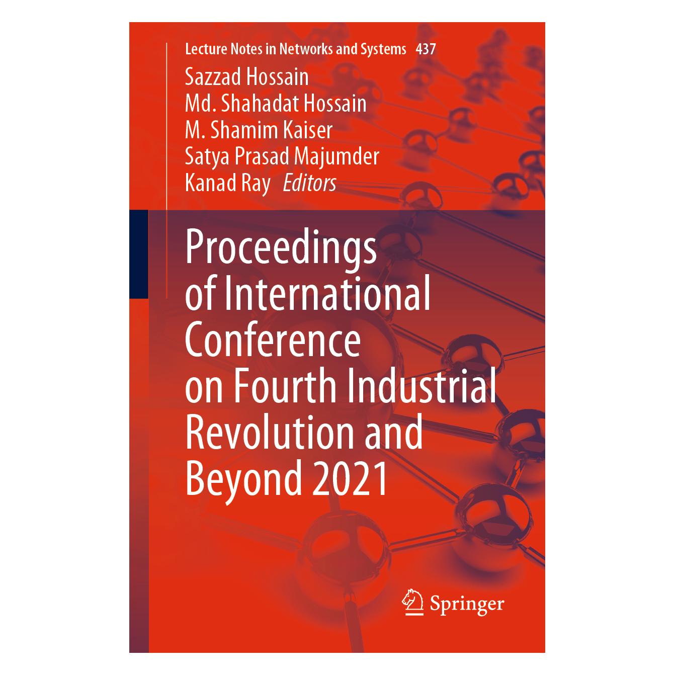 Springer Proceedings of International Conference on Fourth Industrial Revolution and Beyond 2021 (Englisch, Softcover, Kanad Ray, M Sazzad Hossain, M. Shamim Kaiser, Md Shamim Kaiser, Md. Shahadat Hossain, Satya Prasad Majumder, Shahadat Hossain) (56835021)
