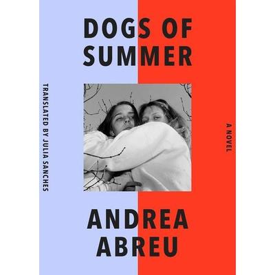 Dogs of Summer, Gebundene Ausgabe von Andrea Abreu, Astra Publishing House, 978-1-66260-159-0