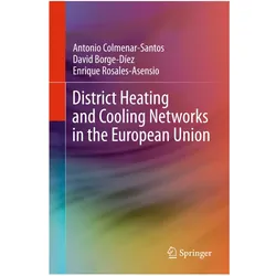 District Heating and Cooling Networks in the European Union, Fachbücher von David Borge-Diez, Enrique Rosales-Asensio, Antonio Colmenar-Santos