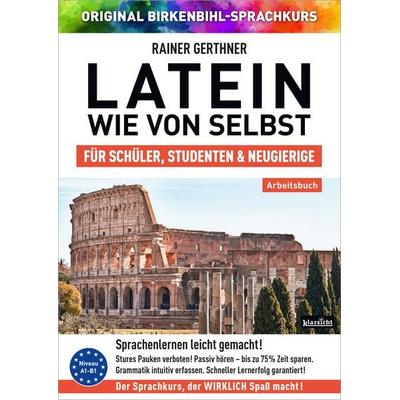 Arbeitsbuch zu Latein wie von selbst, Paperback von Rainer Gerthner,Vera F. Birkenbihl, Klarsicht Verlag, 978-3-9858404-3-4