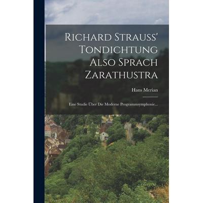 Richard Strauss' Tondichtung Also Sprach Zarathustra, Taschenbuch von Hans Merian, Hutson Street Press, 978-1-01-779187-7