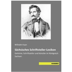 Sächsisches Schriftsteller-Lexikon, Biografien von Wilhelm Haan