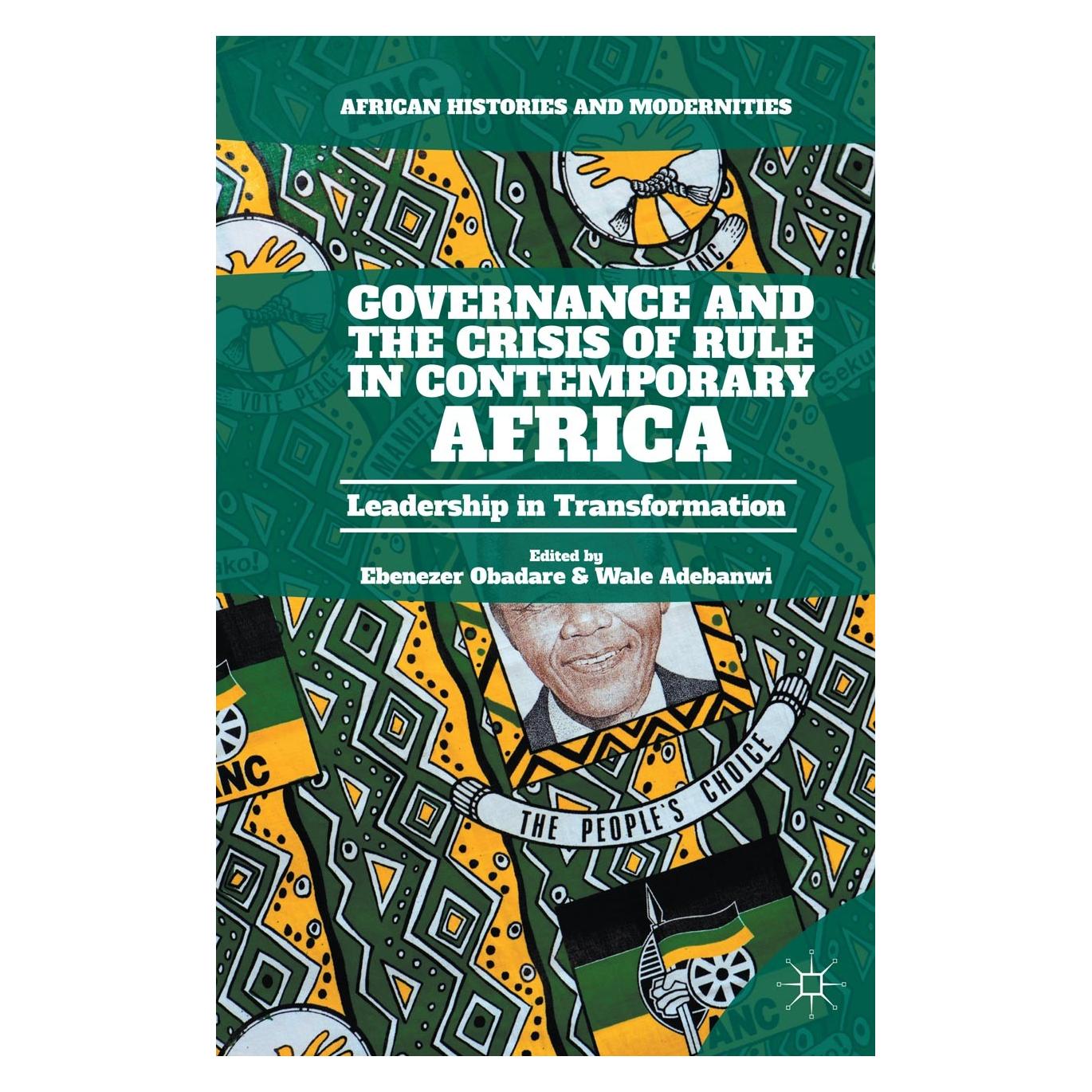Palgrave Macmillan Governance and the Crisis of Rule in Contemporary Africa (Englisch, Hardcover, Ebenezer Obadare, Wale Adebanwi) (9781137563576)