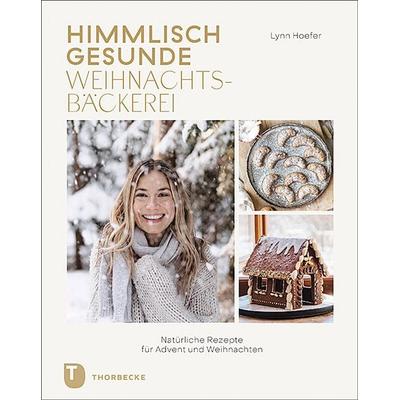 Himmlisch gesunde Weihnachtsbäckerei, Gebundene Ausgabe von Lynn Hoefer, Jan Thorbecke Verlag, 978-3-7995-1528-3
